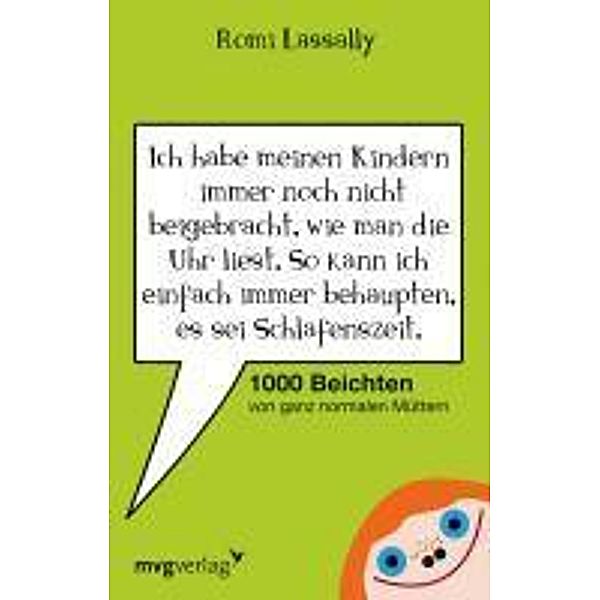 Ich habe meinen Kindern immer noch nicht beigebracht, wie man die Uhr liest. So kann ich einfach immer behaupten, es sei Schlafenszeit., Romi Lassally