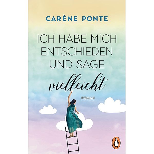 Ich habe mich entschieden und sage vielleicht, Carène Ponte