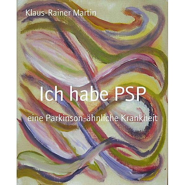Ich habe PSP, Klaus-Rainer Martin