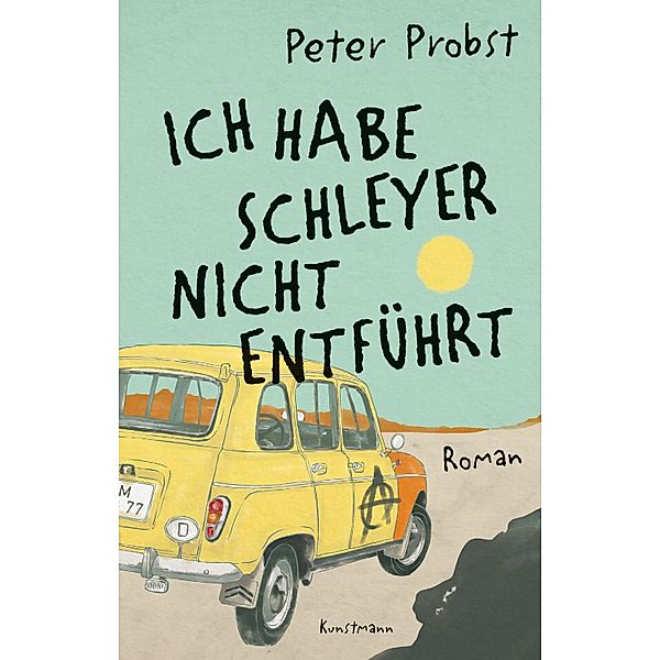 Ich habe Schleyer nicht entführt, Peter Probst