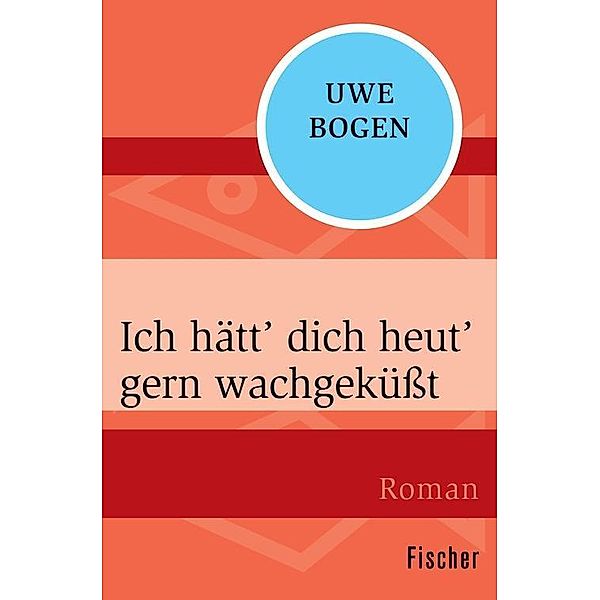 Ich hätt' dich dich heut' gern wachgeküßt, Uwe Bogen