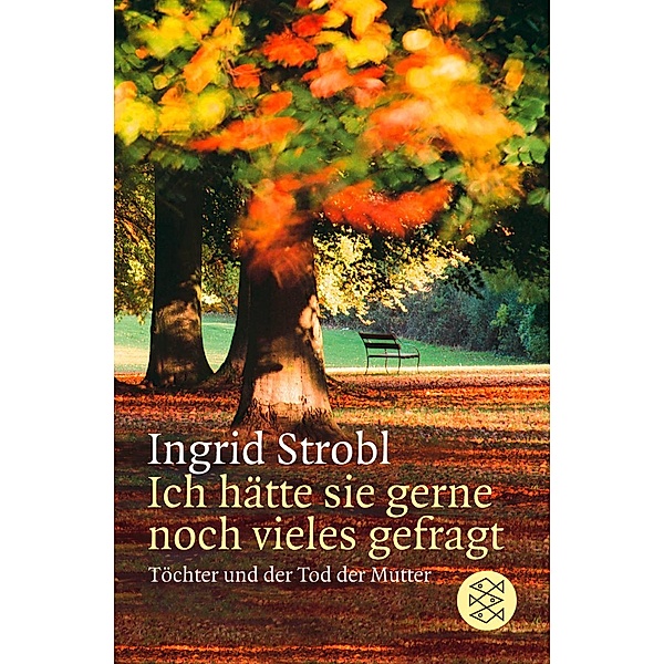Ich hätte sie gerne noch vieles gefragt, Ingrid Strobl
