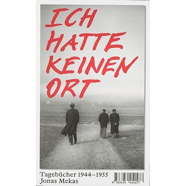 Ich hatte keinen Ort, Jonas Mekas