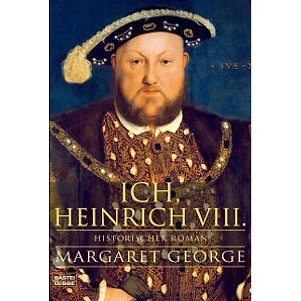 Ich, Heinrich VIII., Margaret George