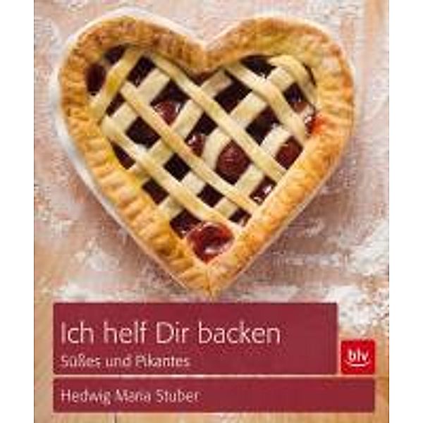 Ich helf Dir backen, Hedwig M. Stuber