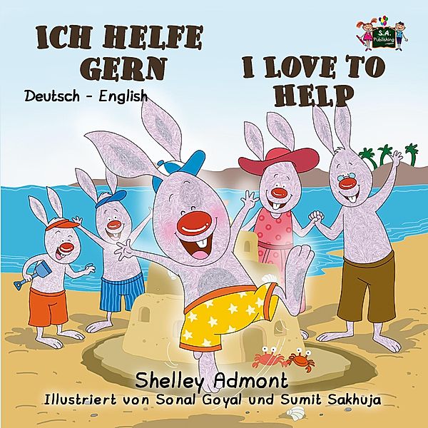 Ich helfe gern I Love to Help (German English Bilingual Collection) / German English Bilingual Collection, Shelley Admont, S. A. Publishing