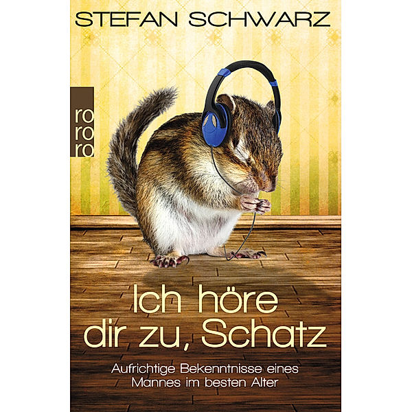 Ich höre dir zu, Schatz, Stefan Schwarz