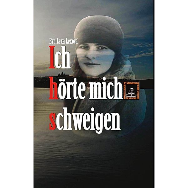 Ich hörte mich schweigen, Eva Lexa Lexová