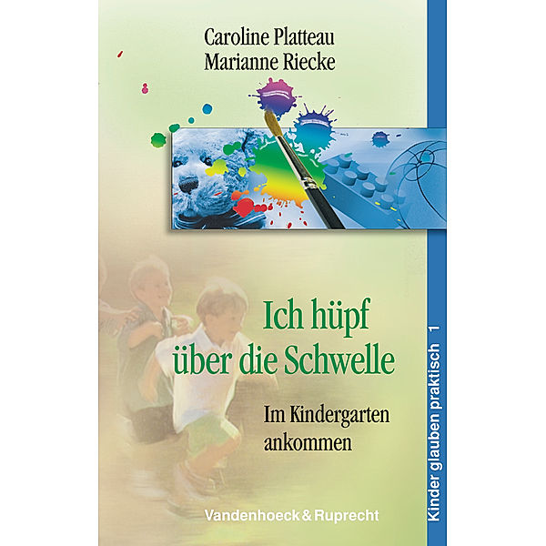 Ich hüpf über die Schwelle, Caroline Platteau, Marianne Riecke