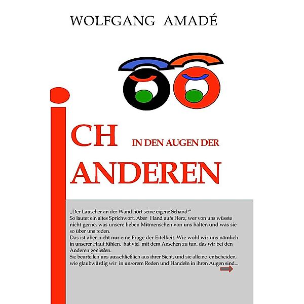 Ich in den Augen der Anderen von Wolfgang Amadé, Wolfgang Amadé