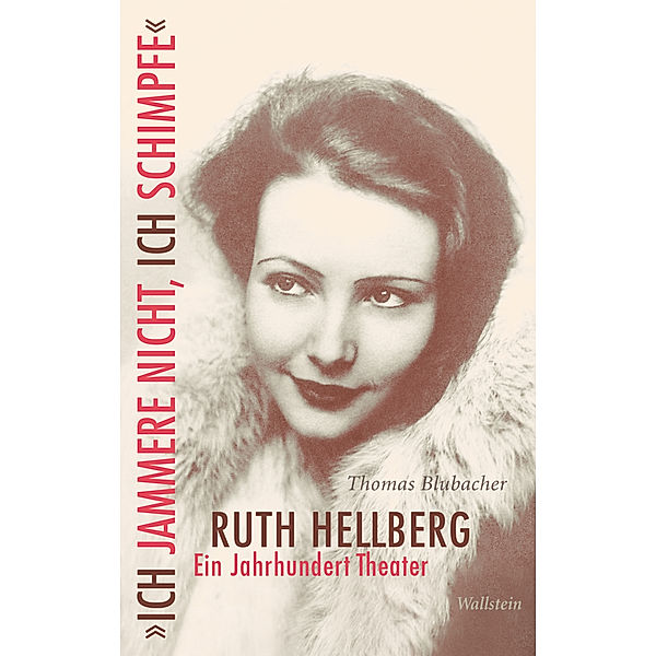 »Ich jammere nicht, ich schimpfe«. Ruth Hellberg, Thomas Blubacher