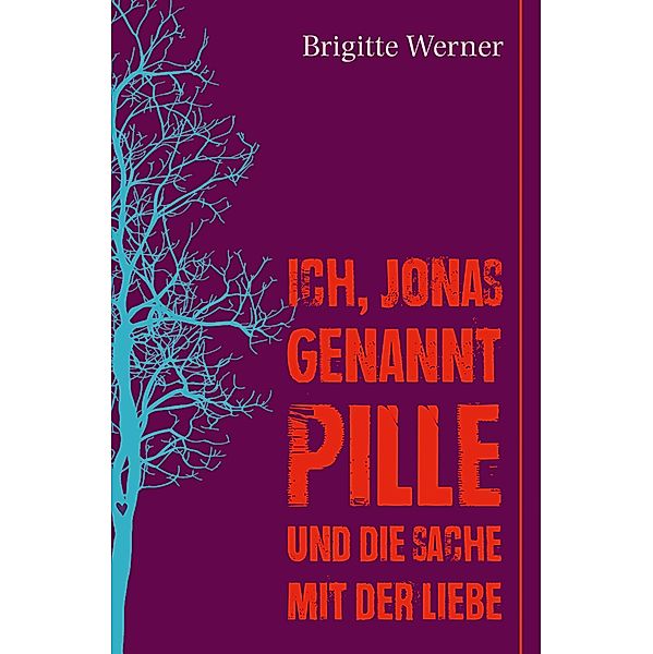 Ich, Jonas, genannt Pille, und die Sache mit der Liebe, Brigitte Werner