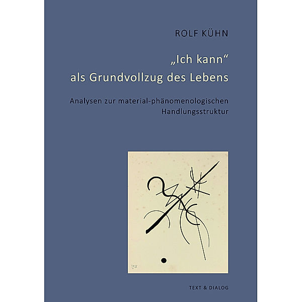 Ich kann als Grundvollzug des Lebens, Rolf Kühn