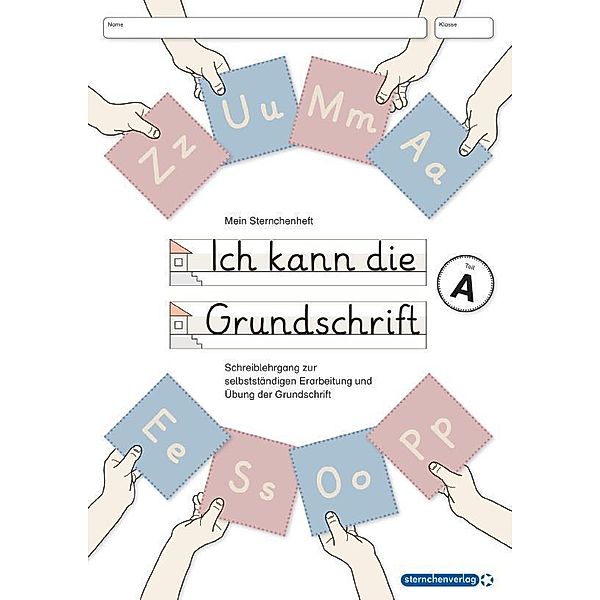 Ich kann die Grundschrift Teil A - Schreiblehrgang, sternchenverlag GmbH, Katrin Langhans