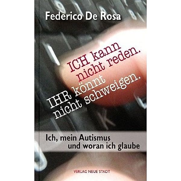 ICH kann nicht reden. IHR könnt nicht schweigen., Federico De Rosa