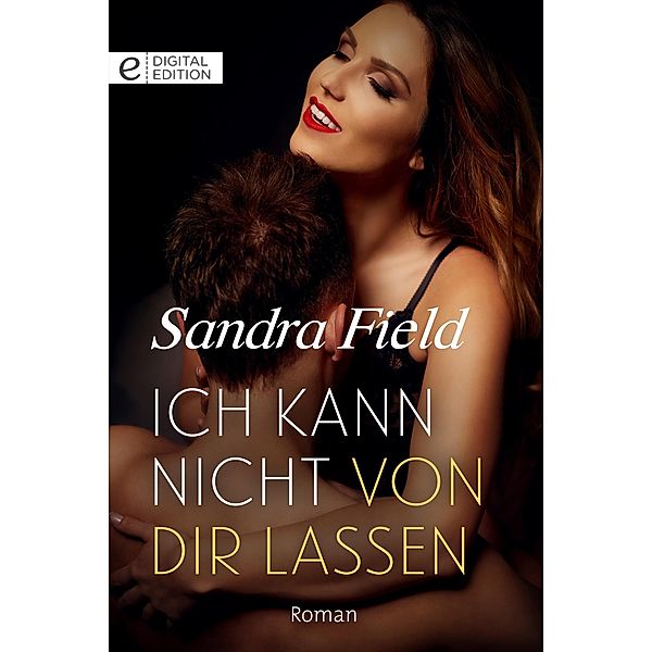 Ich kann nicht von dir lassen, Sandra Field