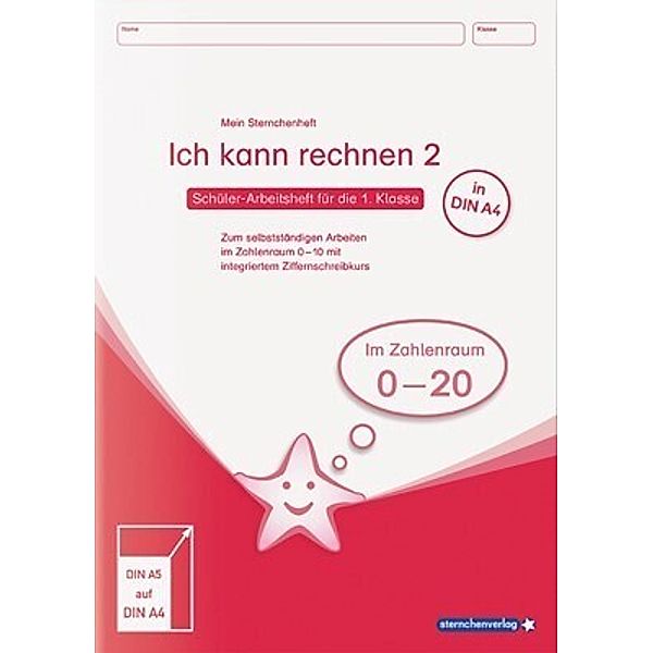 Ich kann rechnen 2 - Ausgabe in A4 - Schülerarbeitsheft für die 1. Klasse, sternchenverlag GmbH, Katrin Langhans