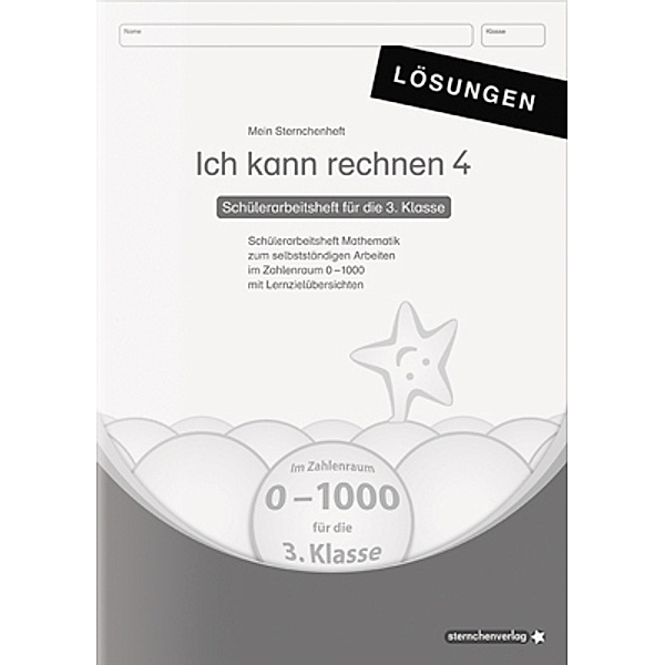 Ich kann rechnen 4 Lösungen - Schülerarbeitsheft für die 3. Klasse, sternchenverlag GmbH, Katrin Langhans