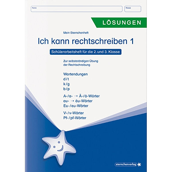 Ich kann rechtschreiben - Lösungen - Schülerarbeitsheft für die 2. bis 4. Klasse.H.1, sternchenverlag GmbH, Katrin Langhans