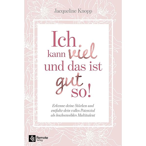 Ich kann viel und das ist gut so!, Jacqueline Knopp