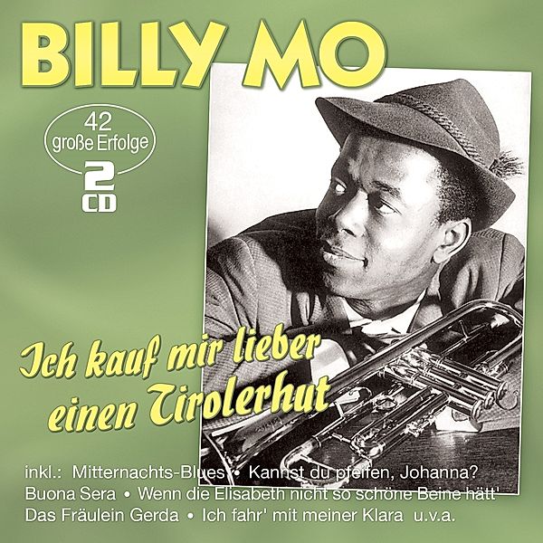 Ich kauf mir lieber einen Tirolerhut - 42 große Erfolge (2 CDs), Billy Mo