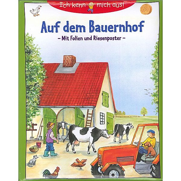 Ich kenn mich aus!: Ich kenn mich aus! - Auf dem Bauernhof, Karin Arndt