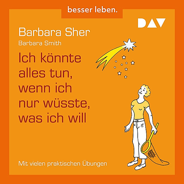 Ich könnte alles tun, wenn ich nur wüsste, was ich will, Barbara Sher, Barbara Smith