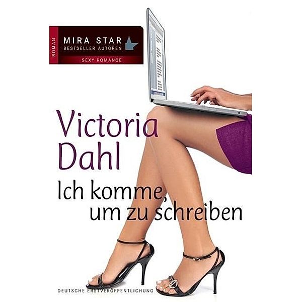 Ich komme, um zu schreiben, Victoria Dahl