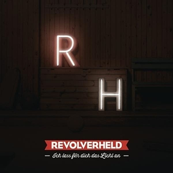 Ich lass für dich das Licht an, Revolverheld