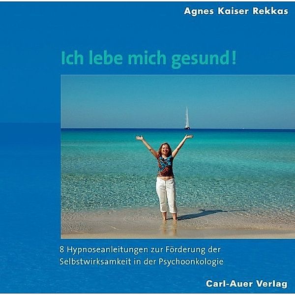 Ich lebe mich gesund!,2 Audio-CDs, Agnes Kaiser Rekkas