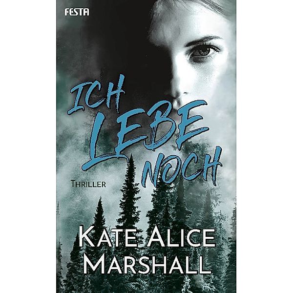 Ich lebe noch, Kate Alice Marshall