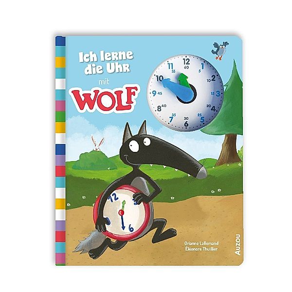 Ich lerne die Uhr mit Wolf, Orianne Lallemand