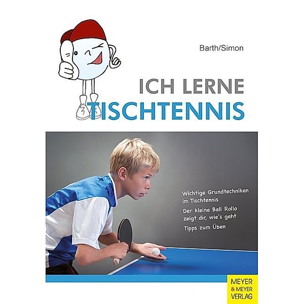 Ich lerne, ich trainiere... / Ich lerne Tischtennis, Katrin Barth, Evelyn Simon