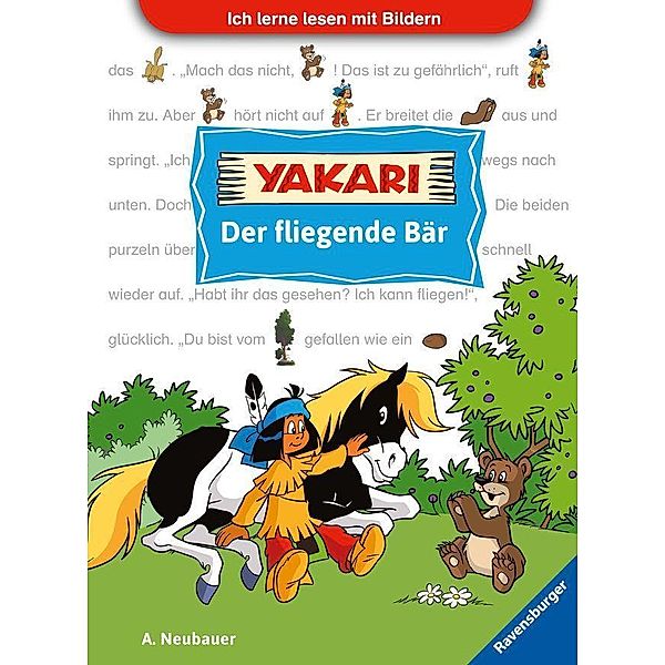 Ich lerne lesen mit Bildern: Yakari Der fliegende Bär; ., Annette Neubauer