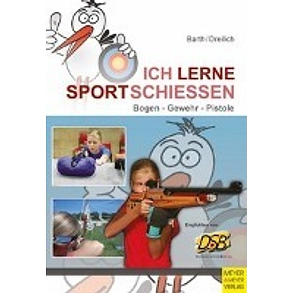 Ich lerne Sportschießen, Katrin Barth, Beate Dreilich
