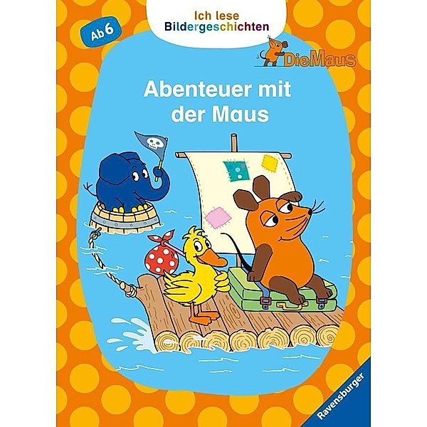 Ich lese Bildergeschichten Die Maus: Abenteuer mit der Maus; .