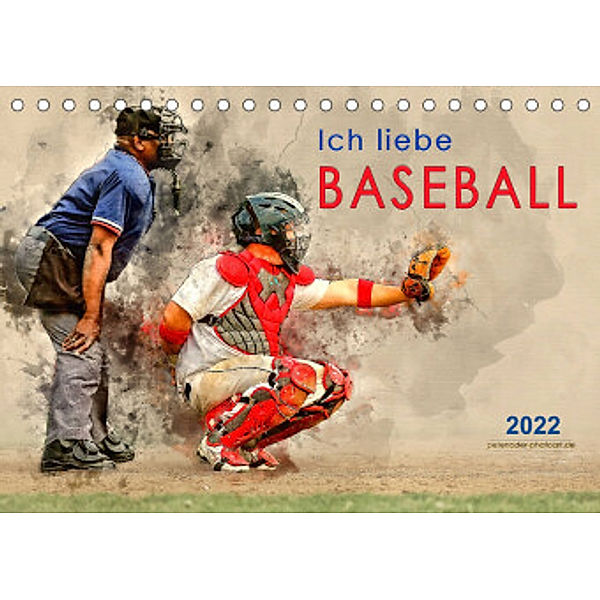 Ich liebe Baseball (Tischkalender 2022 DIN A5 quer), Peter Roder