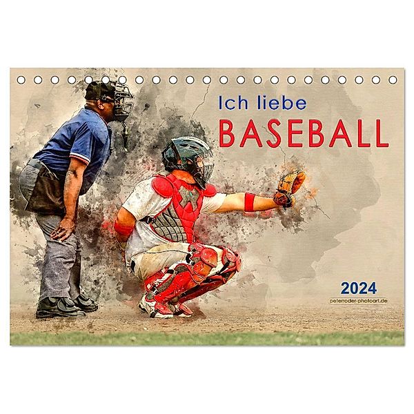 Ich liebe Baseball (Tischkalender 2024 DIN A5 quer), CALVENDO Monatskalender, Peter Roder