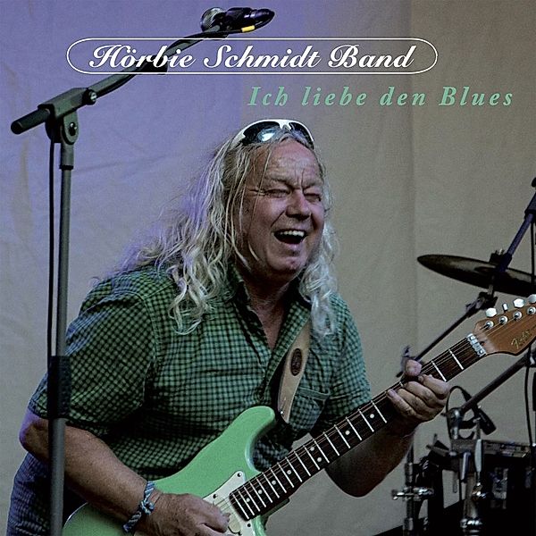 Ich Liebe Den Blues, Hörbie Schmidt Band
