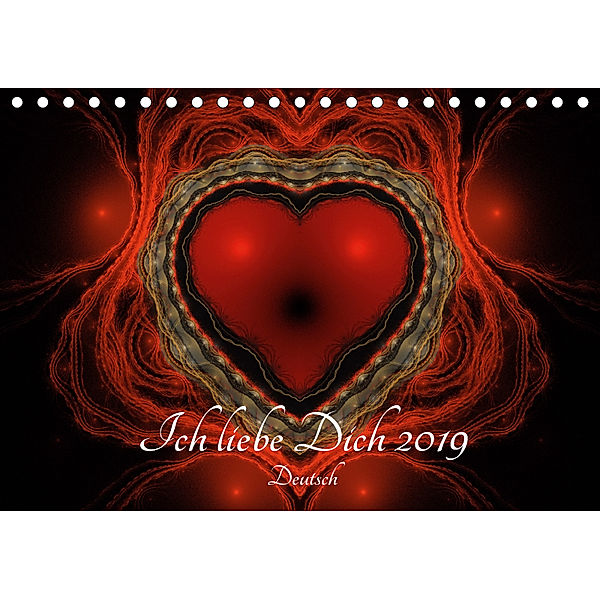 Ich liebe Dich 2019 - Deutsch (Tischkalender 2019 DIN A5 quer), Georg Schmitt