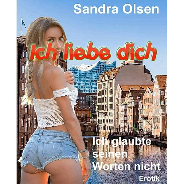 Ich liebe dich, Sandra Olsen