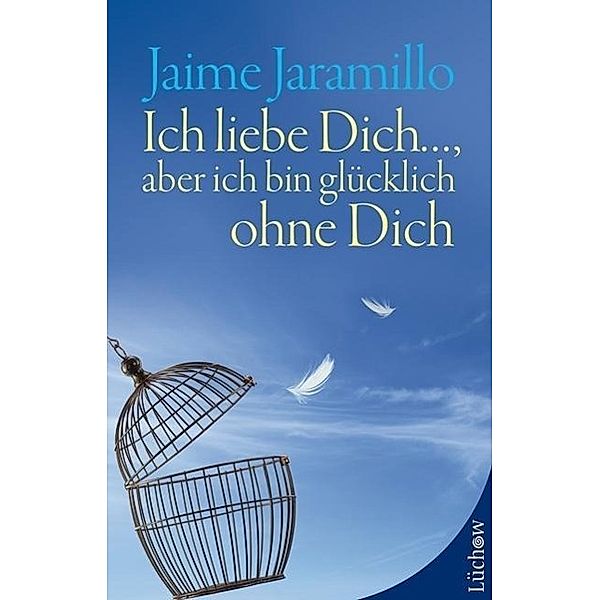 Ich liebe dich..., aber ich bin glücklich ohne dich, Jaime Jaramillo