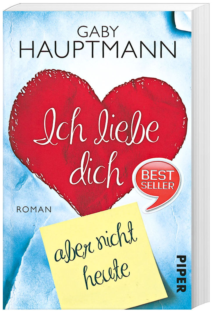 Ich liebe dich, aber nicht heute Buch versandkostenfrei bei Weltbild.de