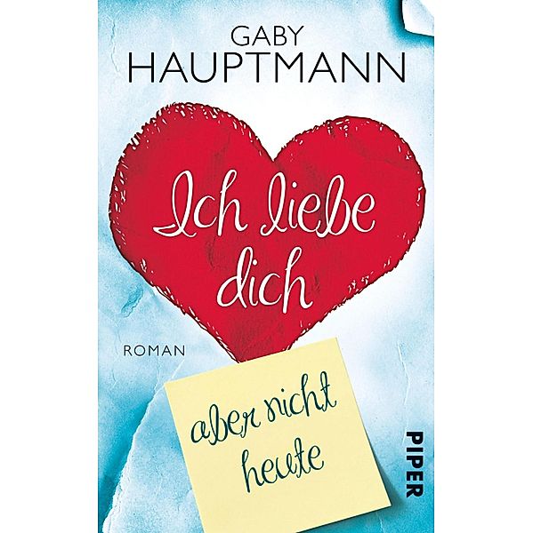 Ich liebe dich, aber nicht heute, Gaby Hauptmann