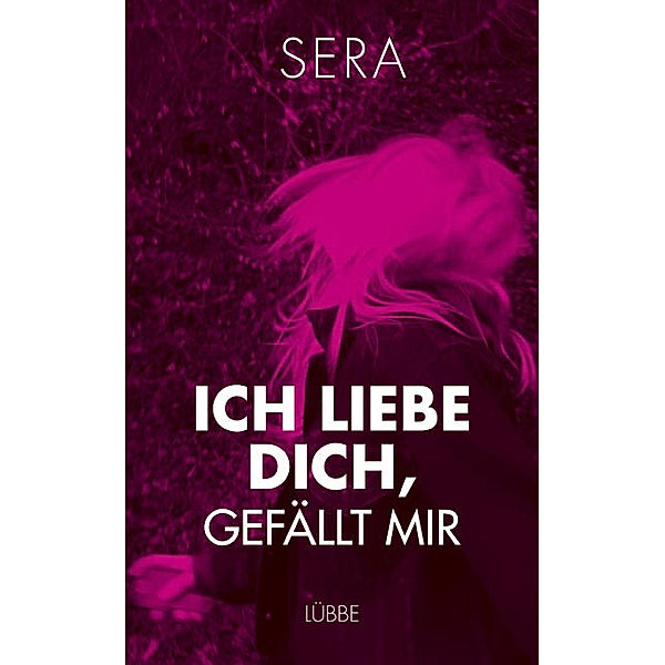 Ich liebe dich, Gefällt mir, Sera