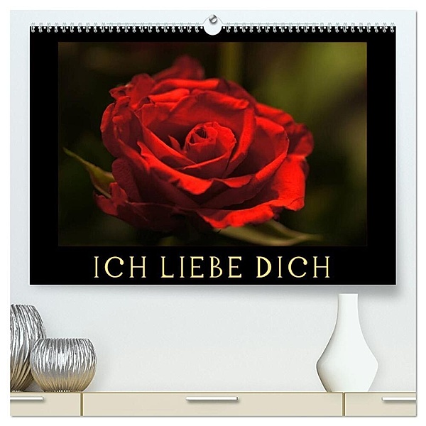 Ich liebe Dich (hochwertiger Premium Wandkalender 2024 DIN A2 quer), Kunstdruck in Hochglanz, Cathrin Kaden
