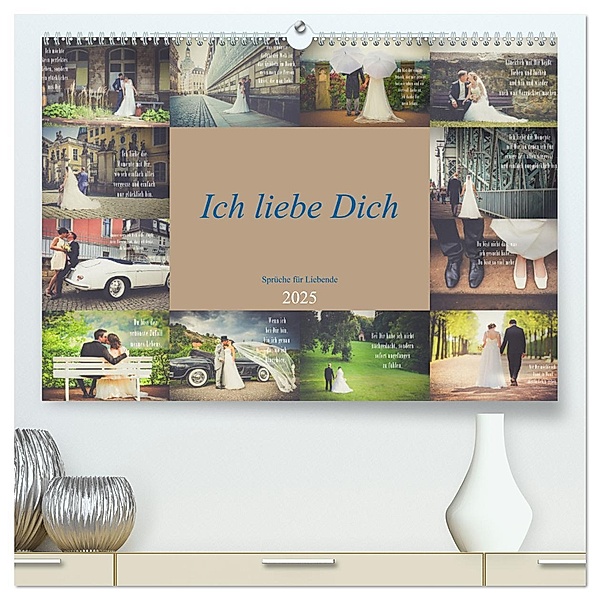Ich liebe Dich - Sprüche für Liebende (hochwertiger Premium Wandkalender 2025 DIN A2 quer), Kunstdruck in Hochglanz, Calvendo, Dirk Meutzner