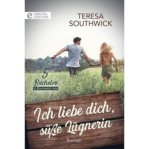 Ich liebe dich, süsse Lügnerin, Teresa Southwick