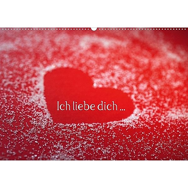 Ich liebe dich ... (Wandkalender 2014 DIN A3 quer), Klaus Eppele