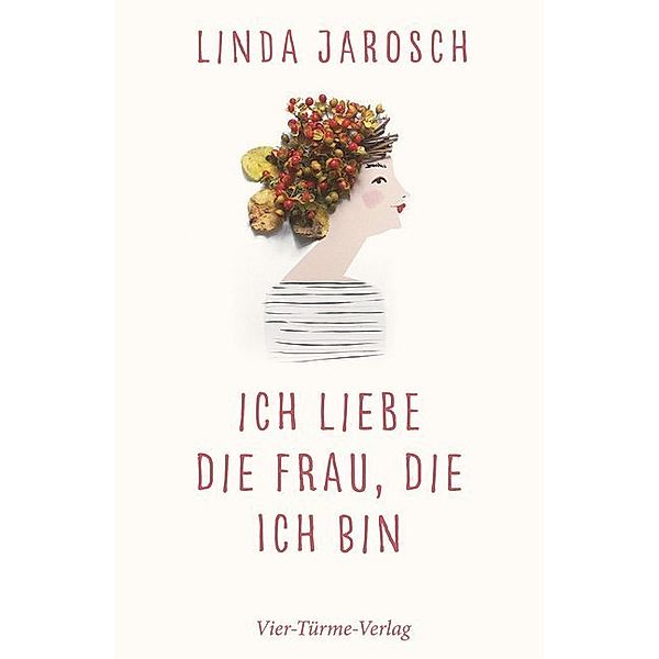 Ich liebe die Frau, die ich bin, Linda Jarosch